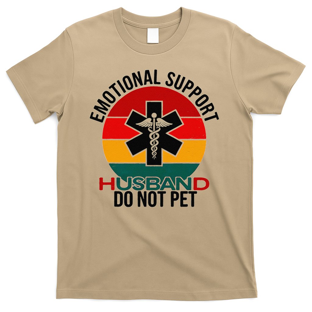 Emotional Support Husband Do Not Pet Funny women T-Shirt