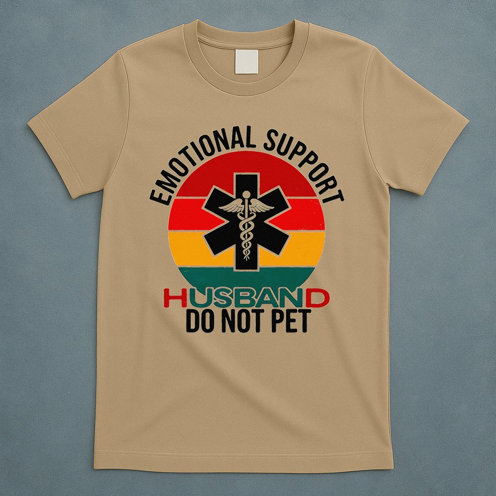 Emotional Support Husband Do Not Pet Funny women T-Shirt