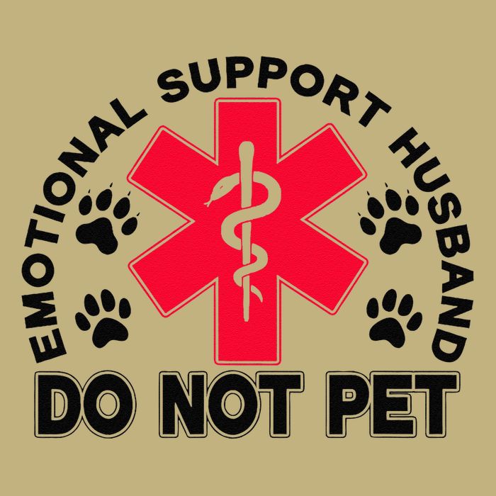 Emotional Support Husband Do Not Pet Button