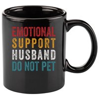 Emotional Support Husband Do Not Pet Funny Husbands 11oz C Handle Ceramic Mug