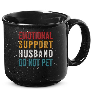 Emotional Support Husband Do Not Pet Funny Husbands 15oz Campfire Ceramic Mug