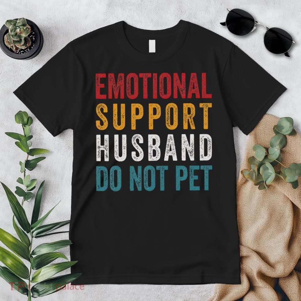 Emotional Support Husband Do Not Pet Funny Husbands Premium T-Shirt
