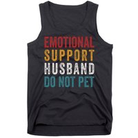Emotional Support Husband Do Not Pet Funny Husbands Tank Top