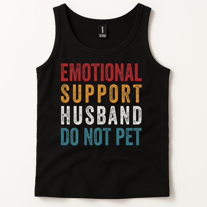 Emotional Support Husband Do Not Pet Funny Husbands Tank Top