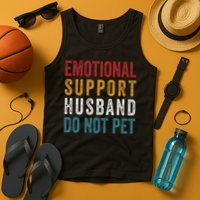 Emotional Support Husband Do Not Pet Funny Husbands Tank Top