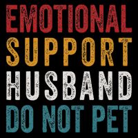 Emotional Support Husband Do Not Pet Funny Husbands Tank Top