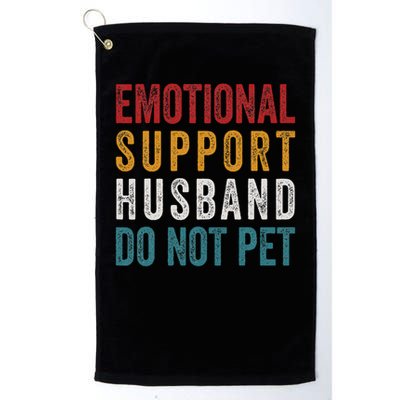 Emotional Support Husband Do Not Pet Funny Husbands Golf Towel