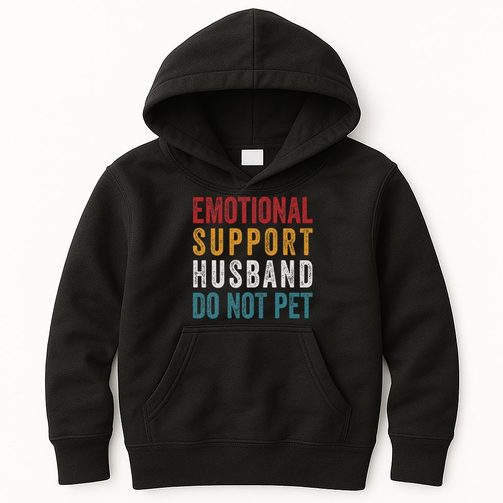 Emotional Support Husband Do Not Pet Funny Husbands Kids Hoodie