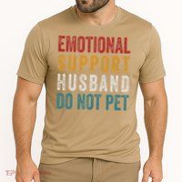 Emotional Support Husband Do Not Pet Funny Husbands Performance Shirt