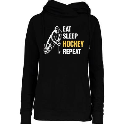 Eat Sleep Hockey Repeat Ice Hockey Womens Funnel Neck Pullover Hood