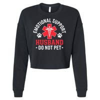Emotional Support Husband Do Not Pet Cropped Pullover Crew