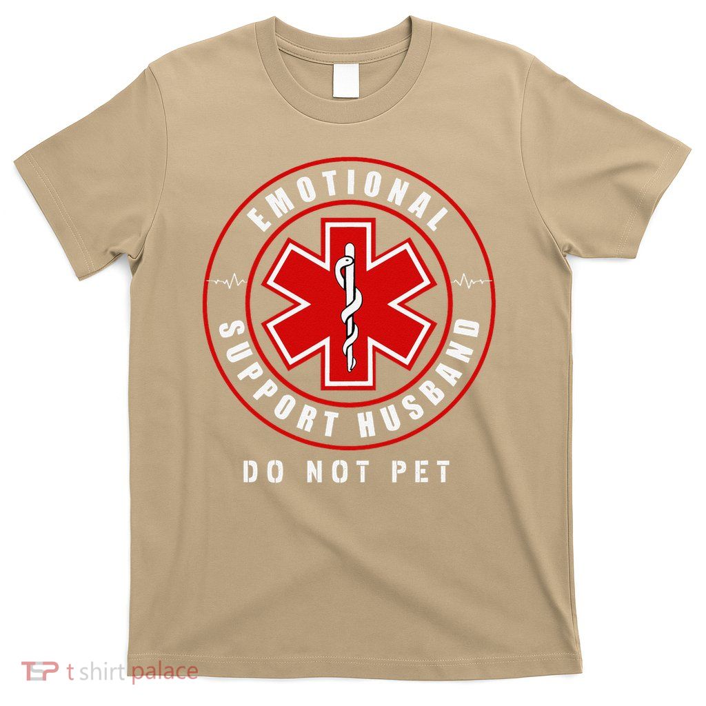Emotional Support Husband Do Not Pet Funny Marriage Humor T-Shirt