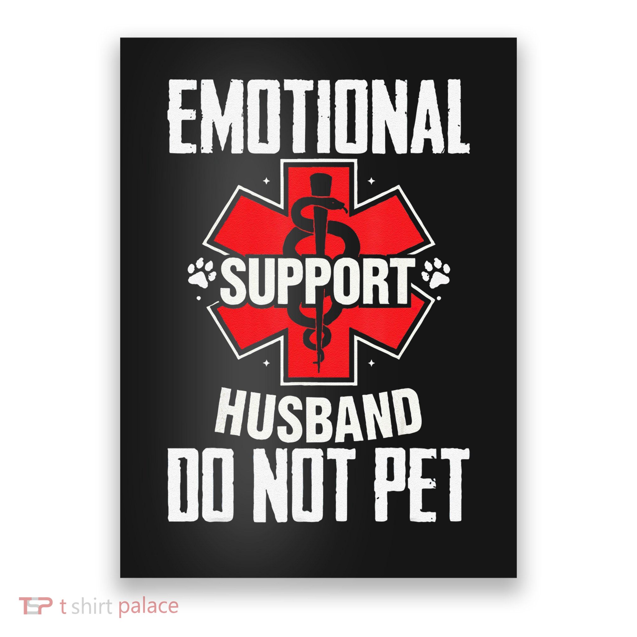 Emotional Support Husband Do Not Pet Poster