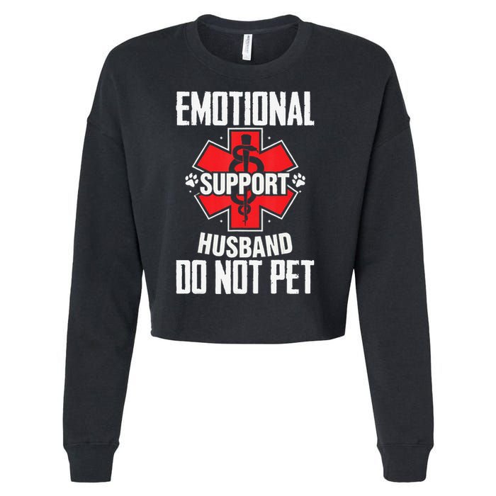 Emotional Support Husband Do Not Pet Cropped Pullover Crew
