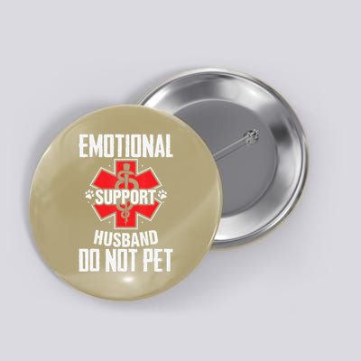 Emotional Support Husband Do Not Pet Button