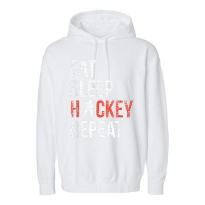 Eat Sleep Hockey Repeat Ice Hockey Garment-Dyed Fleece Hoodie