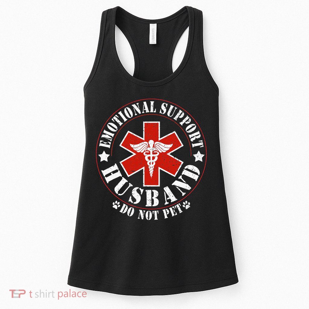 Emotional Support Husband Do Not Pet Funny Husband Womens Tank Top