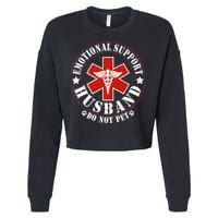 Emotional Support Husband Do Not Pet Funny Husband Cropped Pullover Crew