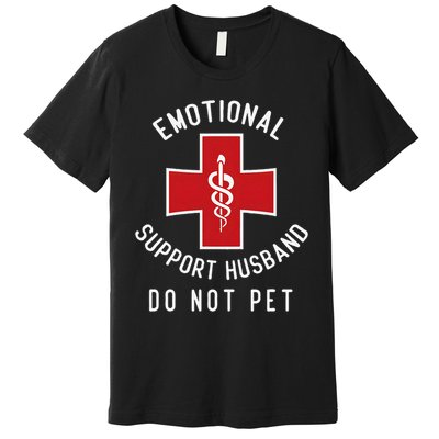 Emotional Support Husband Do Not Pet Funny Premium T-Shirt