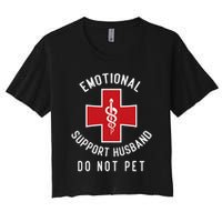 Emotional Support Husband Do Not Pet Funny Women's Crop Top Tee