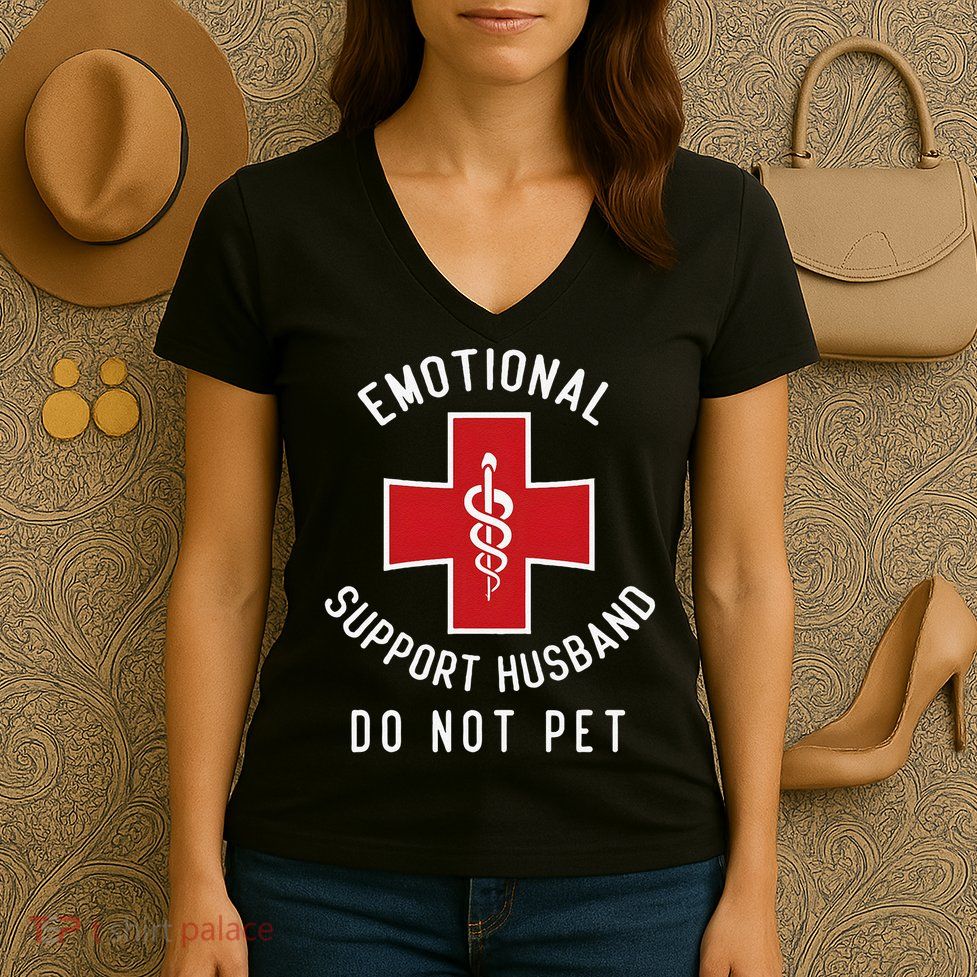 Emotional Support Husband Do Not Pet Funny Women's V-Neck T-Shirt
