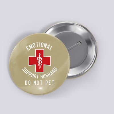 Emotional Support Husband Do Not Pet Funny Button