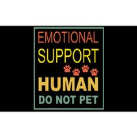 Emotional Support Human Pet Dog Owners Not Bumper Sticker