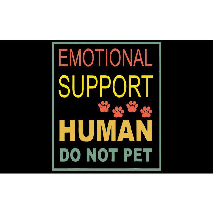 Emotional Support Human Pet Dog Owners Not Bumper Sticker