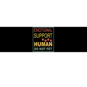 Emotional Support Human Pet Dog Owners Not Bumper Sticker