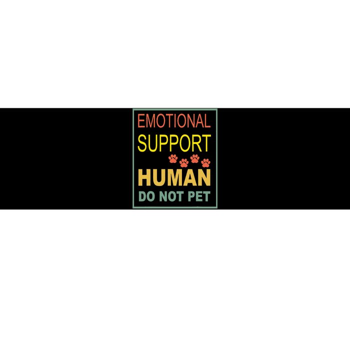 Emotional Support Human Pet Dog Owners Not Bumper Sticker