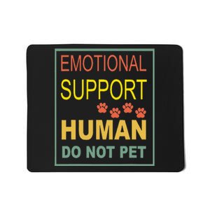 Emotional Support Human Pet Dog Owners Not Mousepad