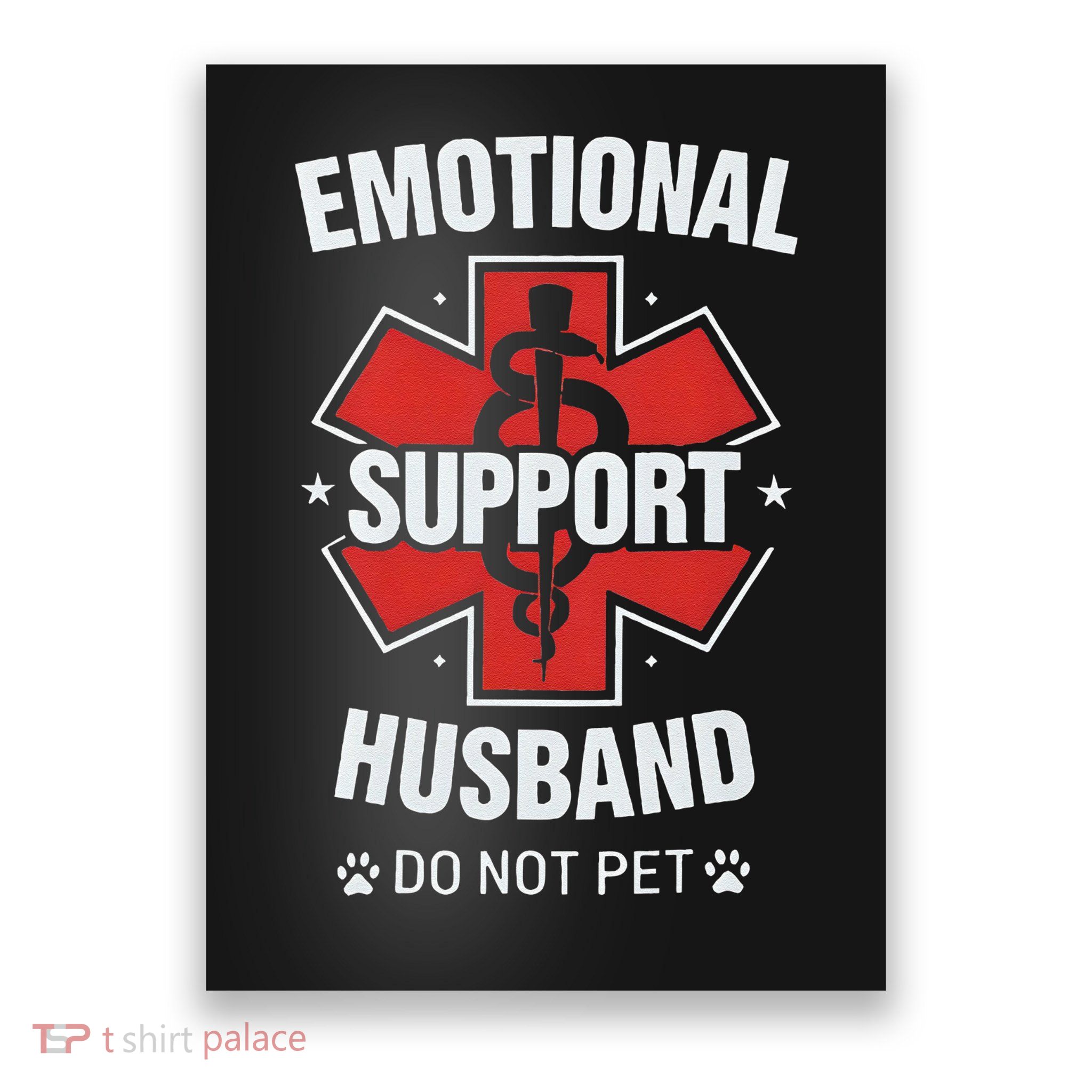 Emotional Support Husband Do Not Pet Poster