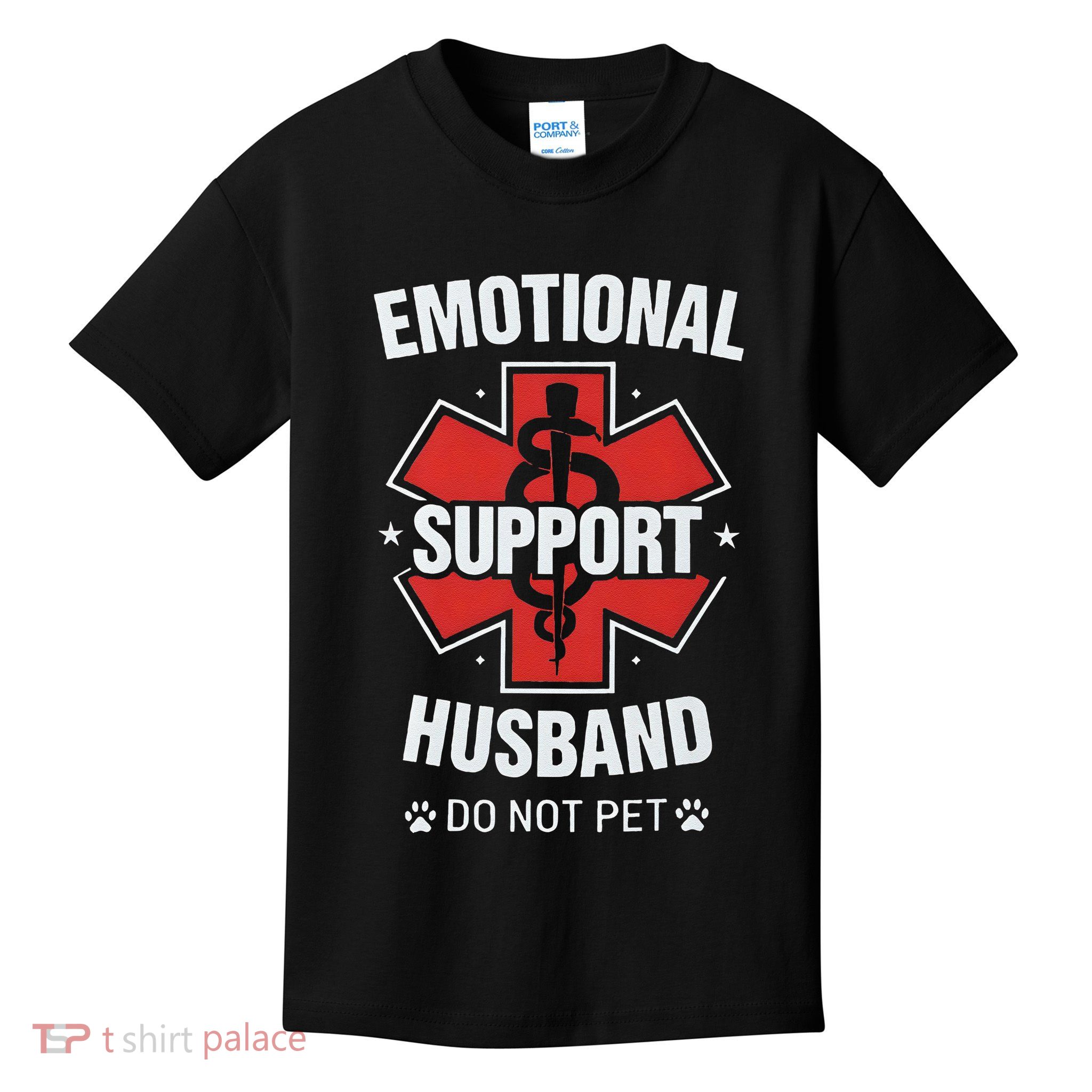 Emotional Support Husband Do Not Pet Kids T-Shirt
