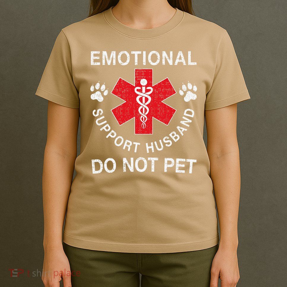 Emotional Support Husband Do Not Pet T-Shirt