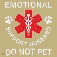 Emotional Support Husband Do Not Pet Button