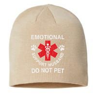 Emotional Support Husband Do Not Pet Sustainable Beanie
