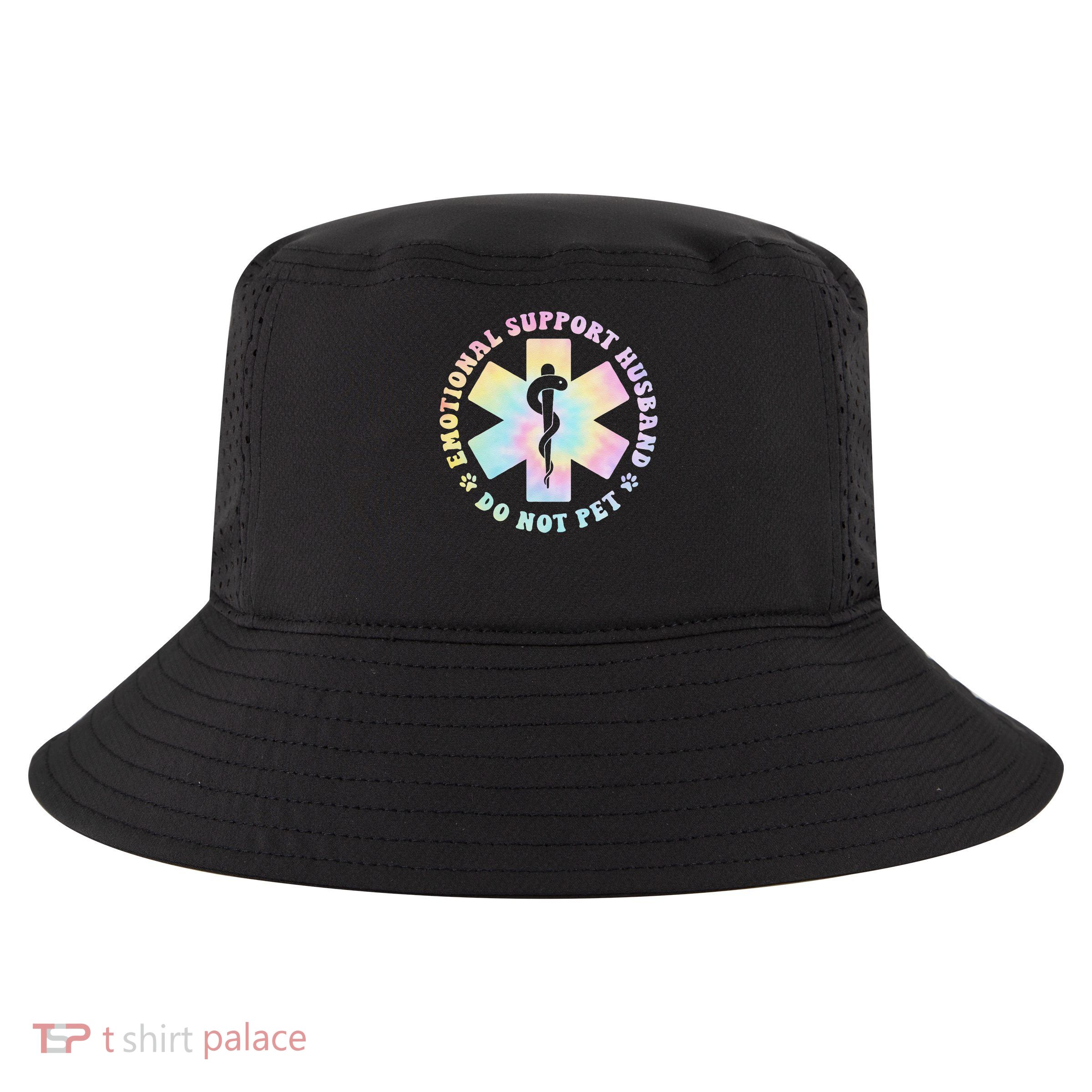 Emotional Support Husband Do Not Pet Funny Cool Comfort Performance Bucket Hat