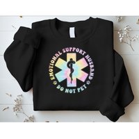 Emotional Support Husband Do Not Pet Funny Sweatshirt
