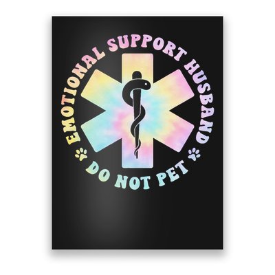 Emotional Support Husband Do Not Pet Funny Poster