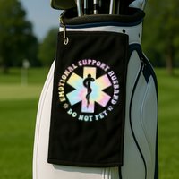 Emotional Support Husband Do Not Pet Funny Golf Towel
