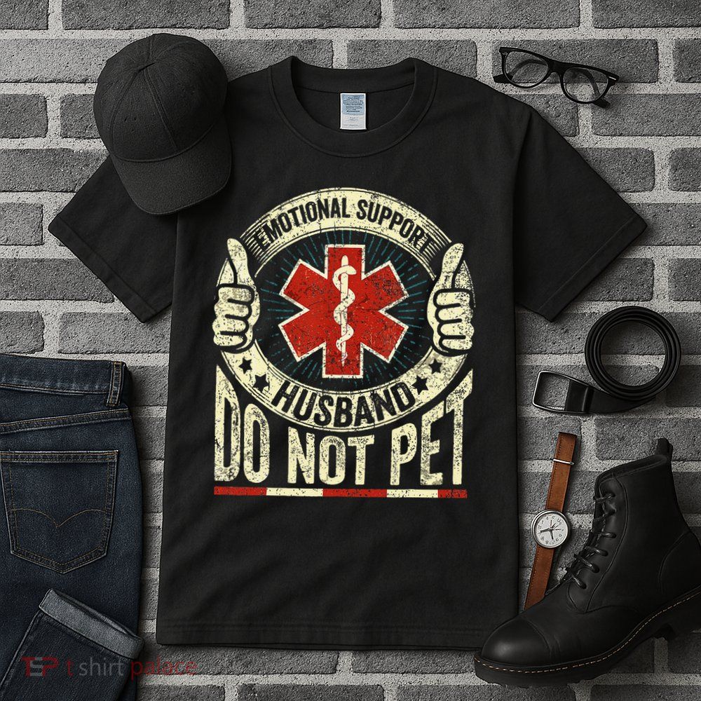 Emotional Support Husband Do Not Pet Tall T-Shirt