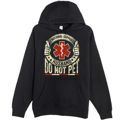 Emotional Support Husband Do Not Pet Premium Pullover Hoodie