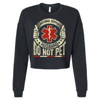 Emotional Support Husband Do Not Pet Cropped Pullover Crew