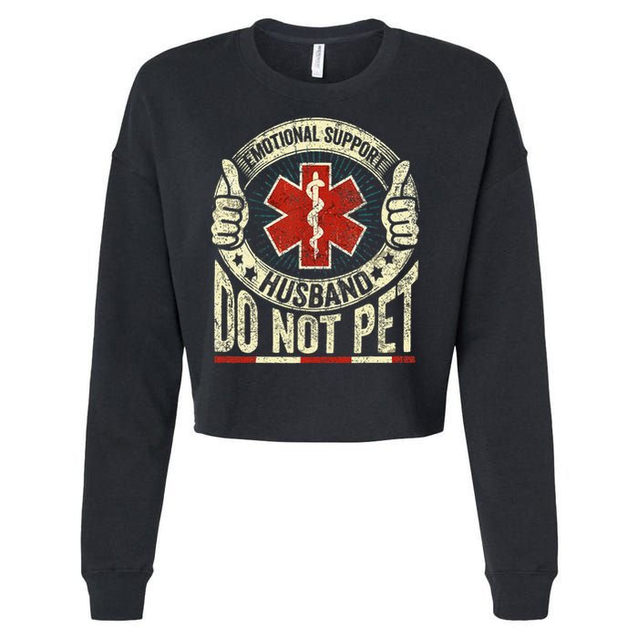 Emotional Support Husband Do Not Pet Cropped Pullover Crew
