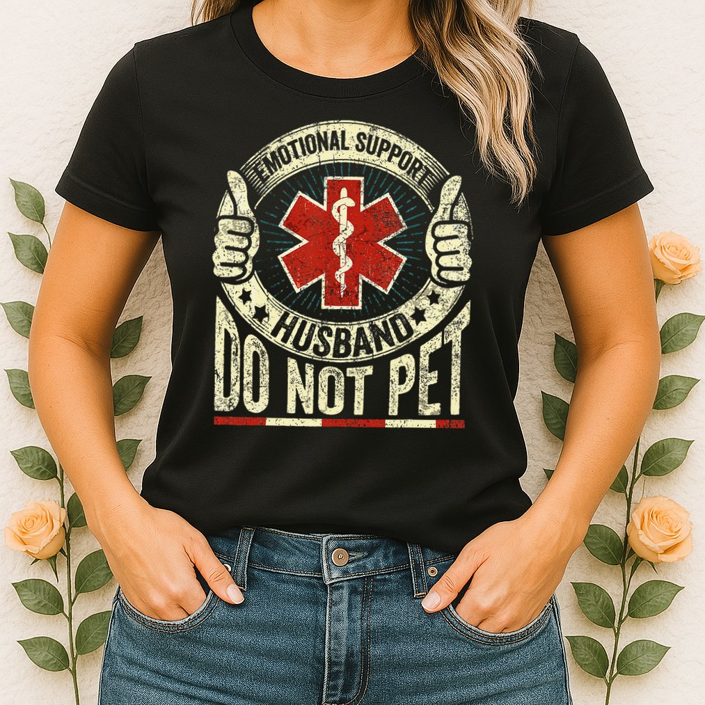 Emotional Support Husband Do Not Pet Womens T-Shirt