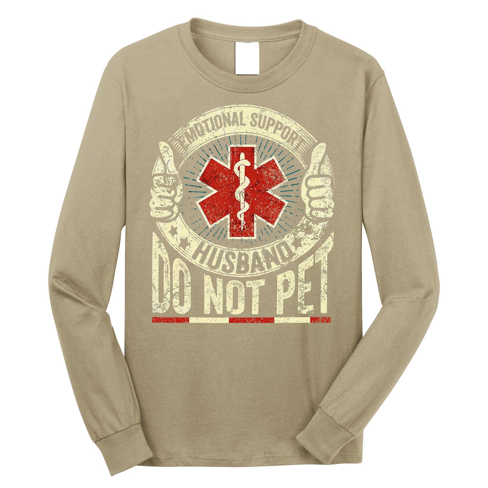 Emotional Support Husband Do Not Pet Long Sleeve Shirt
