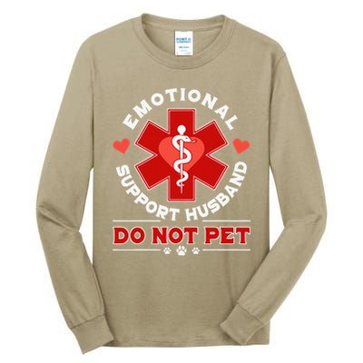 Emotional Support Husband Do Not Pet Tall Long Sleeve T-Shirt
