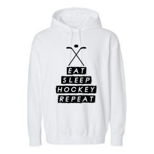 Eat Sleep Hockey Ice Hockey Gift Garment-Dyed Fleece Hoodie