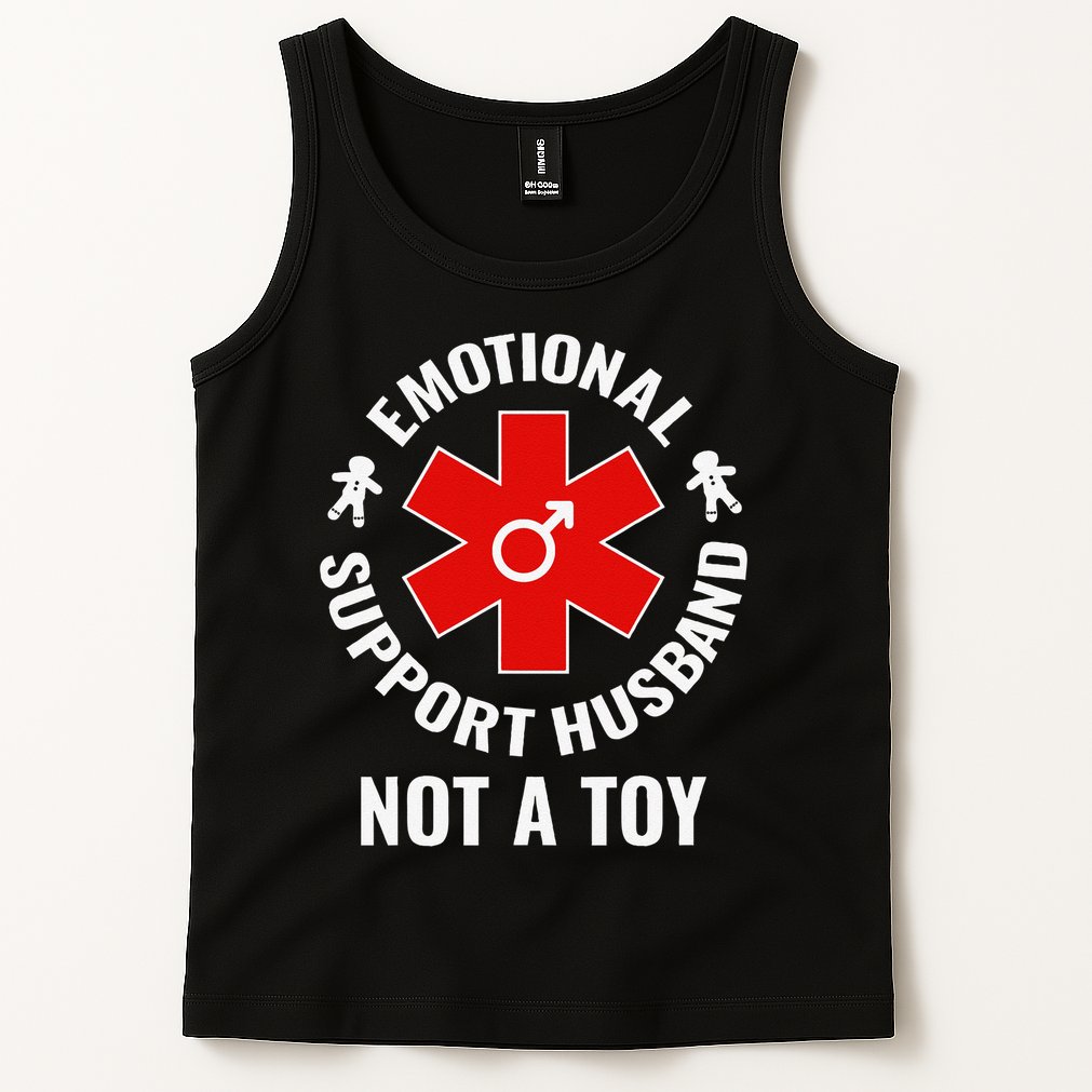 Emotional Support Husband Not A Toy Tank Top