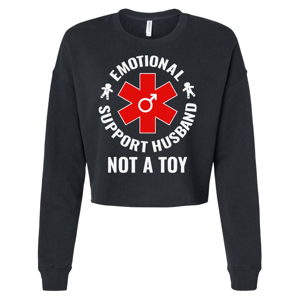 Emotional Support Husband Not A Toy Cropped Pullover Crew